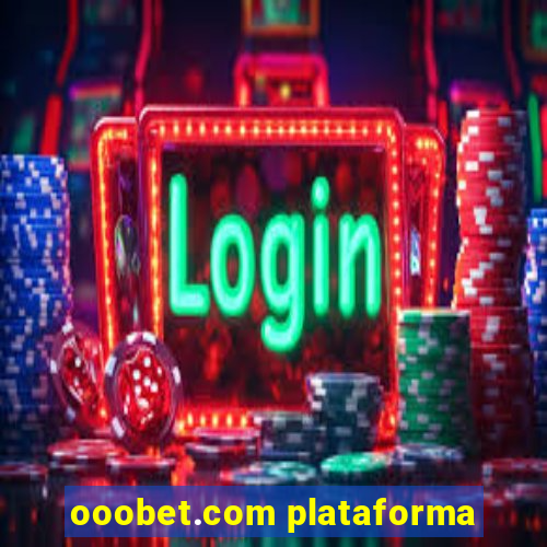 ooobet.com plataforma